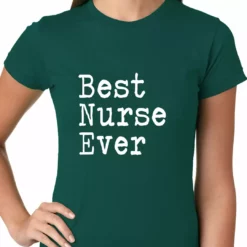 Bewild Positive Reinforcement Best Nurse Ever Ladies T-shirt