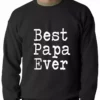 Bewild Positive Reinforcement Best Papa Ever Adult Crewneck