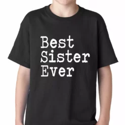 Bewild Positive Reinforcement Best Sister Ever Kids T-shirt