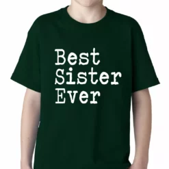 Bewild Positive Reinforcement Best Sister Ever Kids T-shirt