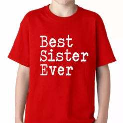 Bewild Positive Reinforcement Best Sister Ever Kids T-shirt 14 Bewild Positive Reinforcement Best Sister Ever Kids T-shirt