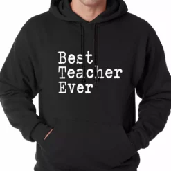 Bewild Positive Reinforcement Best Teacher Ever Adult Hoodie