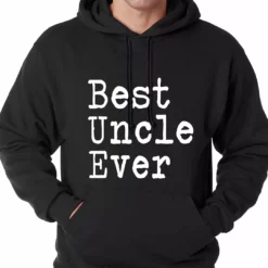 Bewild Positive Reinforcement Best Uncle Ever Adult Hoodie