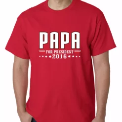 Bewild PAPA For PRESIDENT 2016 - Vote For Papa Mens T-shirt Political View