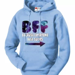 Bewild BFF - Galaxy - Everyone Else Sucks (Arrow Right) Adult Hoodie Cool Funny & Offensive