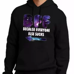 Bewild BFF - Galaxy - Everyone Else Sucks (Arrow Right) Adult Hoodie Cool Funny & Offensive