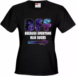 Bewild BFF - Galaxy - Everyone Else Sucks (Arrow Right) Girl's T-Shirt Cool Funny & Offensive