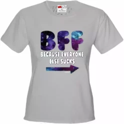 Bewild BFF - Galaxy - Everyone Else Sucks (Arrow Right) Girl's T-Shirt Cool Funny & Offensive