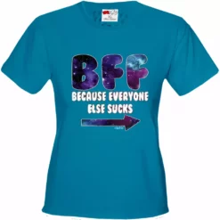 Bewild BFF - Galaxy - Everyone Else Sucks (Arrow Right) Girl's T-Shirt Cool Funny & Offensive