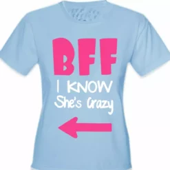 Bewild BFF - I Know She's Crazy Girl's T-Shirt 14 Bewild BFF - I Know She's Crazy Girl's T-Shirt