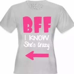 Bewild BFF - I Know She's Crazy Girl's T-Shirt 15 Bewild BFF - I Know She's Crazy Girl's T-Shirt
