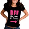 Bewild BFF - She Thinks I'm Crazy Girl's T-Shirt Cool Funny & Offensive 1 Bewild BFF - She Thinks I'm Crazy Girl's T-Shirt Cool Funny & Offensive
