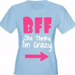 Bewild BFF - She Thinks I'm Crazy Girl's T-Shirt Cool Funny & Offensive 14 Bewild BFF - She Thinks I'm Crazy Girl's T-Shirt Cool Funny & Offensive
