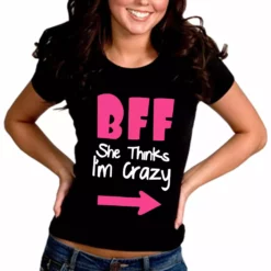 Bewild BFF - She Thinks I'm Crazy Girl's T-Shirt Cool Funny & Offensive