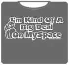 Bewild Big Deal On Myspace T-Shirt Cool Funny & Offensive 7 Bewild Big Deal On Myspace T-Shirt Cool Funny & Offensive
