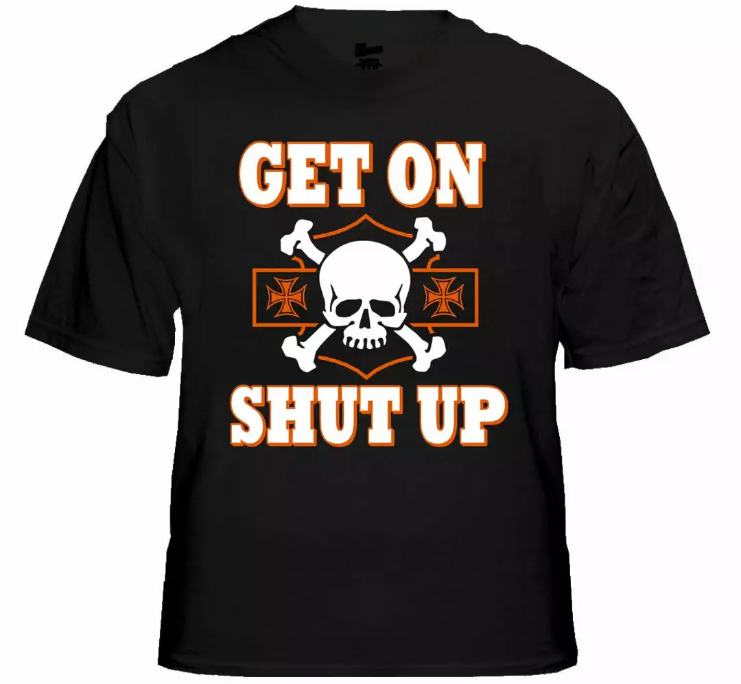 Bewild Biker Style Biker Shirts - "Get On, Shut Up" Biker Shirt 4 Bewild Biker Style Biker Shirts - "Get On, Shut Up" Biker Shirt