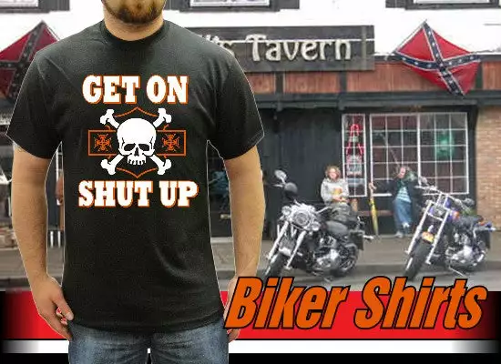 Bewild Biker Style Biker Shirts - "Get On, Shut Up" Biker Shirt 9 Bewild Biker Style Biker Shirts - "Get On, Shut Up" Biker Shirt