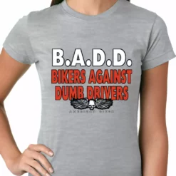 Bewild Biker Style Bikers Against Dumb Drivers Ladies T-shirt