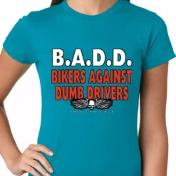 Bewild Biker Style Bikers Against Dumb Drivers Ladies T-shirt 18 Bewild Biker Style Bikers Against Dumb Drivers Ladies T-shirt