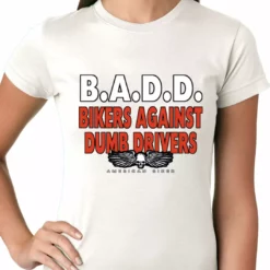 Bewild Biker Style Bikers Against Dumb Drivers Ladies T-shirt 19 Bewild Biker Style Bikers Against Dumb Drivers Ladies T-shirt