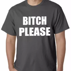 Bewild Famous Quotes And Sayings Bitch Please, As Worn By Khloe Kardashian Mens T-shirt 17 Bewild Famous Quotes And Sayings Bitch Please, As Worn By Khloe Kardashian Mens T-shirt
