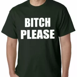 Bewild Famous Quotes And Sayings Bitch Please, As Worn By Khloe Kardashian Mens T-shirt 18 Bewild Famous Quotes And Sayings Bitch Please, As Worn By Khloe Kardashian Mens T-shirt