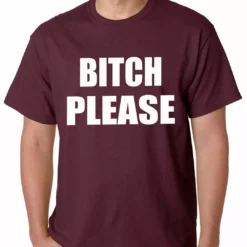 Bewild Famous Quotes And Sayings Bitch Please, As Worn By Khloe Kardashian Mens T-shirt 21 Bewild Famous Quotes And Sayings Bitch Please, As Worn By Khloe Kardashian Mens T-shirt