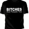 Bewild Bitches Are People Too Girls T-Shirt Cool Funny & Offensive 1 Bewild Bitches Are People Too Girls T-Shirt Cool Funny & Offensive