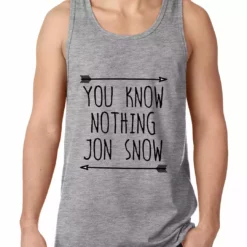 Bewild (Black Print) You Know Nothing Jon Snow Tank Top Famous Quotes And Sayings