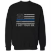 Bewild Blue Line American Flag - I Got Your Six - Blue Lives Matter Adult Crewneck