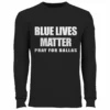 Bewild Say It Loud Blue Lives Matter - Pray For Dallas Thermal Shirt