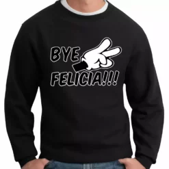Bewild Bye Felicia Quote From Friday Adult Crewneck