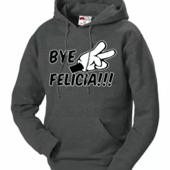 Bewild Bye Felicia Quote From Friday Adult Hoodie