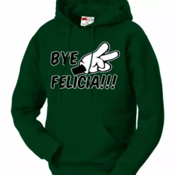 Bewild Bye Felicia Quote From Friday Adult Hoodie