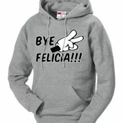 Bewild Bye Felicia Quote From Friday Adult Hoodie