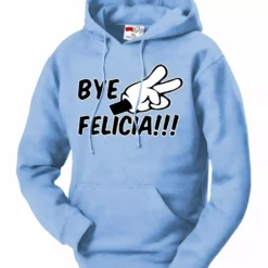 Bewild Bye Felicia Quote From Friday Adult Hoodie