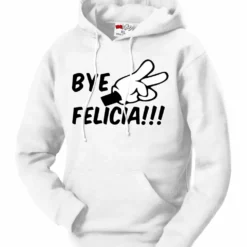 Bewild Bye Felicia Quote From Friday Adult Hoodie