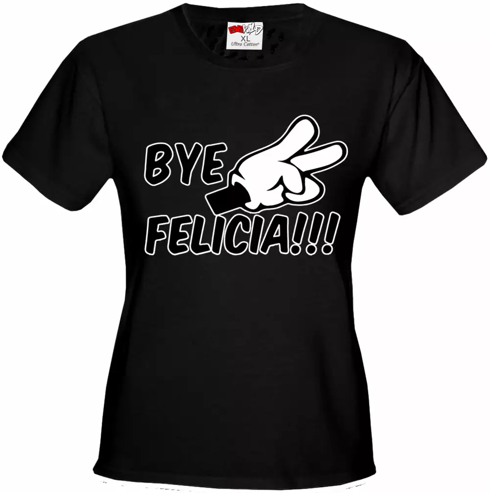Bewild Famous Quotes And Sayings Bye Felicia Quote From Friday Girls T-shirt 5 Bewild Famous Quotes And Sayings Bye Felicia Quote From Friday Girls T-shirt