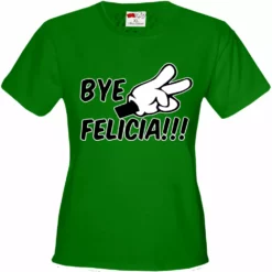 Bewild Famous Quotes And Sayings Bye Felicia Quote From Friday Girls T-shirt 18 Bewild Famous Quotes And Sayings Bye Felicia Quote From Friday Girls T-shirt