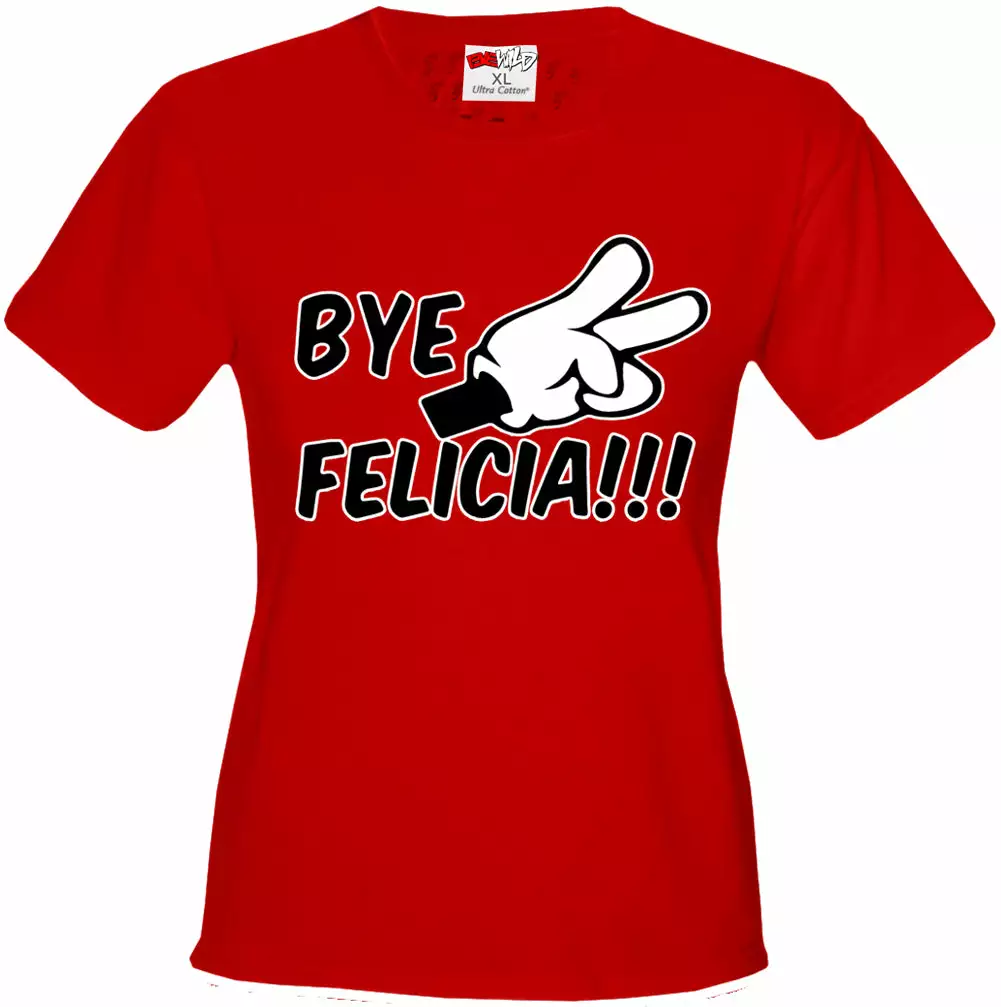 Bewild Famous Quotes And Sayings Bye Felicia Quote From Friday Girls T-shirt 12 Bewild Famous Quotes And Sayings Bye Felicia Quote From Friday Girls T-shirt