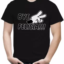 Bewild Famous Quotes And Sayings Bye Felicia Quote From Friday Mens T-shirt