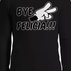 Bewild Hip-Hop Inspired Clothing Bye Felicia Quote From Friday Thermal Long Sleeve Shirt