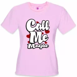 Bewild Call Me Maybe Girl's T-Shirt Famous Quotes And Sayings 19 Bewild Call Me Maybe Girl's T-Shirt Famous Quotes And Sayings