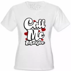 Bewild Call Me Maybe Girl's T-Shirt Famous Quotes And Sayings 20 Bewild Call Me Maybe Girl's T-Shirt Famous Quotes And Sayings