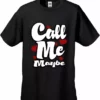 Bewild Famous Quotes And Sayings Call Me Maybe Men's T-Shirt