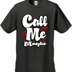 Bewild Famous Quotes And Sayings Call Me Maybe Men's T-Shirt