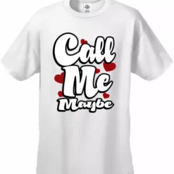 Bewild Famous Quotes And Sayings Call Me Maybe Men's T-Shirt