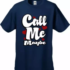 Bewild Famous Quotes And Sayings Call Me Maybe Men's T-Shirt