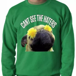 Bewild Cool Funny & Offensive Can't See The Haters Funny Pug Adult Crewneck 15 Bewild Cool Funny & Offensive Can't See The Haters Funny Pug Adult Crewneck