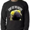 Bewild Cool Funny & Offensive Can't See The Haters Funny Pug Adult Crewneck 1 Bewild Cool Funny & Offensive Can't See The Haters Funny Pug Adult Crewneck